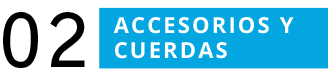 Accesorios y cuerdas